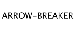 ARROW-BREAKER trademark