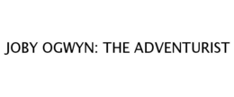 JOBY OGWYN: THE ADVENTURIST trademark