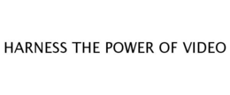 HARNESS THE POWER OF VIDEO trademark