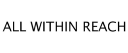 ALL WITHIN REACH trademark