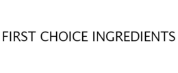 FIRST CHOICE INGREDIENTS trademark