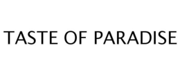 TASTE OF PARADISE trademark