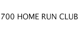 700 HOME RUN CLUB trademark