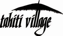 TAHITI VILLAGE trademark