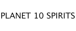 PLANET 10 SPIRITS trademark