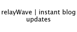 RELAYWAVE | INSTANT BLOG UPDATES trademark