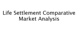 LIFE SETTLEMENT COMPARATIVE MARKET ANALYSIS trademark