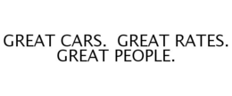 GREAT CARS. GREAT RATES. GREAT PEOPLE. trademark