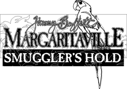 JIMMY BUFFETT'S MARGARITAVILLE SMUGGLER'S HOLD trademark