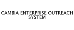 CAMBIA ENTERPRISE OUTREACH SYSTEM trademark