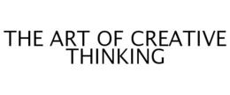 THE ART OF CREATIVE THINKING trademark
