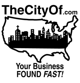 THECITYOF.COM YOUR BUSINESS FOUND FAST! trademark