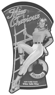MISS CHEVIOUS NAUTIE III NEW YORK STATEWHITE TABLE WINE trademark