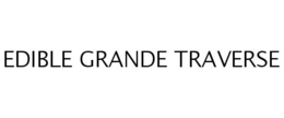EDIBLE GRANDE TRAVERSE trademark
