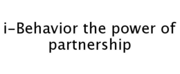 I-BEHAVIOR THE POWER OF PARTNERSHIP trademark