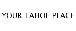 YOUR TAHOE PLACE trademark