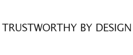 TRUSTWORTHY BY DESIGN trademark