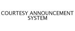 COURTESY ANNOUNCEMENT SYSTEM trademark