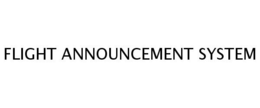 FLIGHT ANNOUNCEMENT SYSTEM trademark