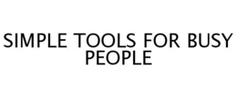 SIMPLE TOOLS FOR BUSY PEOPLE trademark