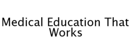 MEDICAL EDUCATION THAT WORKS trademark