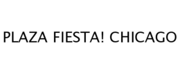 PLAZA FIESTA! CHICAGO trademark