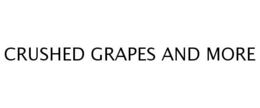 CRUSHED GRAPES AND MORE trademark