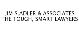 JIM S.ADLER & ASSOCIATES THE TOUGH, SMART LAWYERS trademark