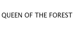 QUEEN OF THE FOREST trademark