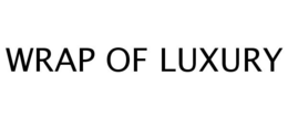 WRAP OF LUXURY trademark
