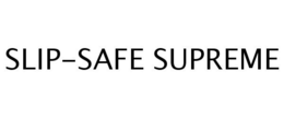 SLIP-SAFE SUPREME trademark
