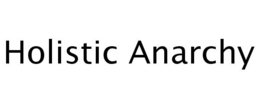 HOLISTIC ANARCHY trademark