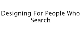 DESIGNING FOR PEOPLE WHO SEARCH trademark