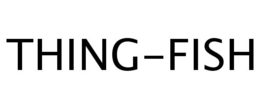 THING-FISH trademark