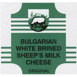 BULGARIAN WHITE BRINED SHEEP'S MILK CHEESE ORIGINAL trademark
