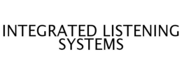INTEGRATED LISTENING SYSTEMS trademark