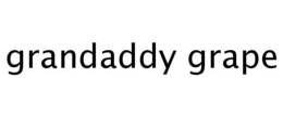 GRANDADDY GRAPE trademark