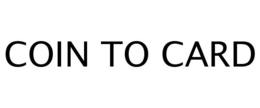 COIN TO CARD trademark