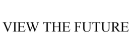 VIEW THE FUTURE trademark