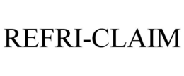 REFRI-CLAIM trademark