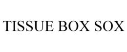 TISSUE BOX SOX trademark