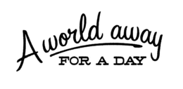 A WORLD AWAY FOR A DAY trademark