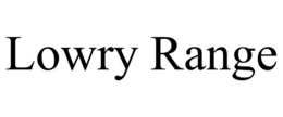 LOWRY RANGE trademark