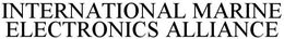 INTERNATIONAL MARINE ELECTRONICS ALLIANCE trademark