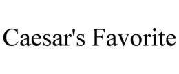 CAESAR'S FAVORITE trademark
