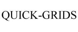 QUICK-GRIDS trademark