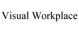 VISUAL WORKPLACE trademark
