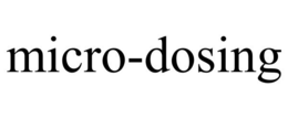 MICRO-DOSING trademark