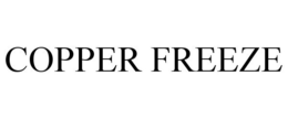 COPPER FREEZE trademark