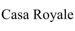 CASA ROYALE trademark